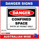 DANGER SIGN - DS-135 - CONFINED SPACE ENTRY BY PERMIT ONLY